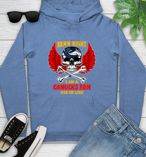 NHL Damn Right I Am A Vancouver Canucks Win Or Lose Skull Hockey Sports Youth Hoodie 13