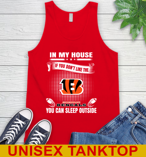 Cincinnati Bengals NFL Football In My House If You Don't Like The Bengals You Can Sleep Outside Shirt Tank Top 5