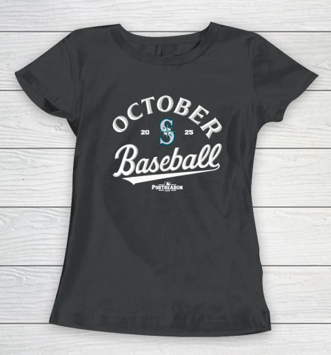 Seattle Mariners October Baseball 2025 Women's T-Shirt