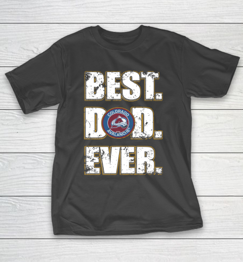 NHL Colorado Avalanche Hockey Best Dad Ever Family Shirt T-Shirt