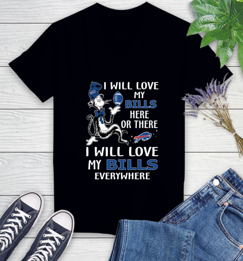 NFL Football Buffalo Bills I Will Love My Bills Everywhere Dr Seuss Shirt Women's V-Neck T-Shirt