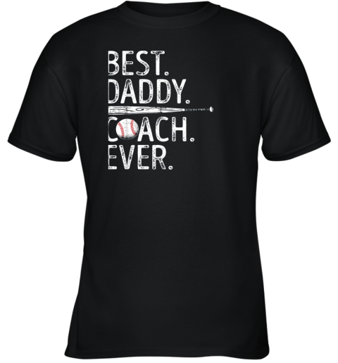 Mens Best Daddy Coach Ever T Shirt Baseball Fathers Day Gift Youth T-Shirt