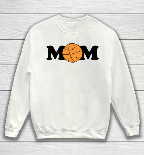Mother's Day Funny Gift Ideas Apparel  Basketball Mom T Shirt Sweatshirt