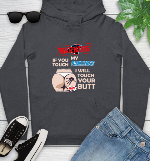 Carolina Panthers NFL Football Warning If You Touch My Team I Will Touch My Butt Youth Hoodie 10