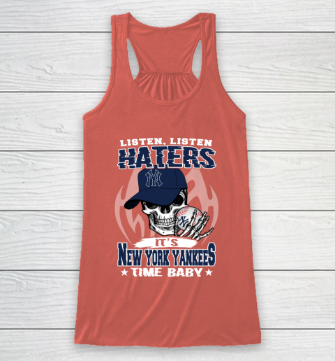 Listen Haters It is YANKEES Time Baby MLB Racerback Tank 3