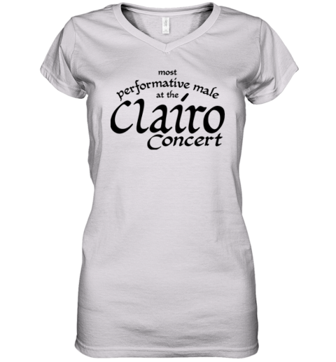 Most Performative Male At The Clairo Concert TPremium Women's V-Neck T-Shirt