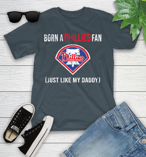 MLB Baseball Philadelphia Phillies Loyal Fan Just Like My Daddy Shirt Youth T-Shirt 9