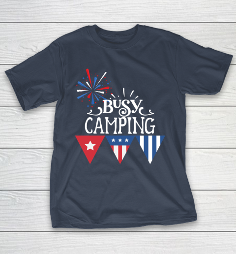 Independence Day Busy Camping 4th Of July Fireworks T-Shirt 13
