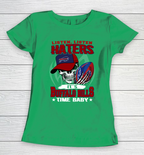 Listen Haters It is BILLS Time Baby NFL Women's T-Shirt 5