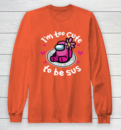 Chicago White Sox MLB Baseball Among Us I Am Too Cute To Be Sus Long Sleeve T Shirt