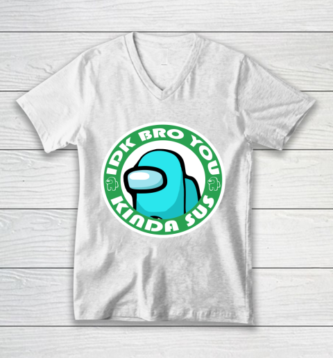 Among Us Shirt Idk Bro You Kinda Sus V-Neck T-Shirt