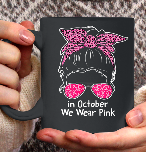 In October We Wear Pink Breast Cancer Pink Ribbon Ceramic Mug 11oz