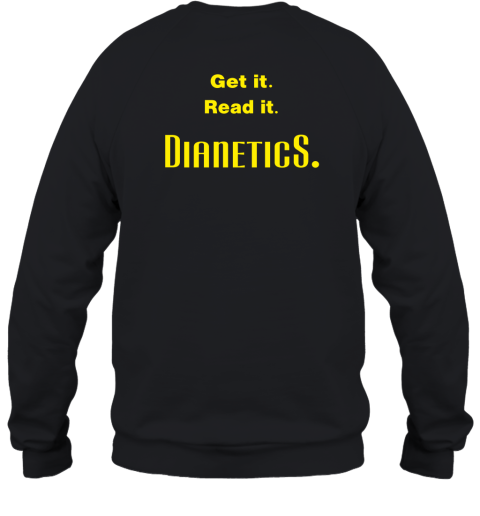 Get It Read It Dianetics Sweatshirt