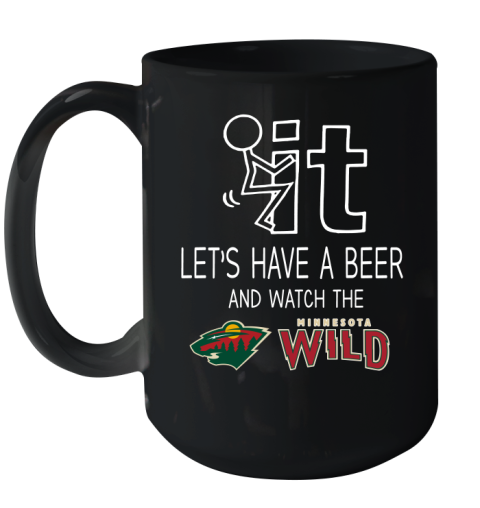 Minnesota Wild Hockey NHL Let's Have A Beer And Watch Your Team Sports Ceramic Mug 15oz