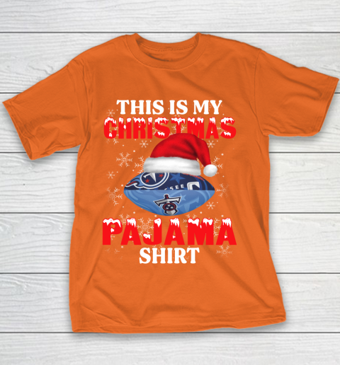 Tennessee Titans This Is My Christmas Pajama Shirt NFL Youth T-Shirt 4