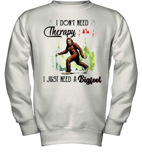 Heartbeat I Don'T Need Therapy I Just Need A Bigfoot Youth Sweatshirt