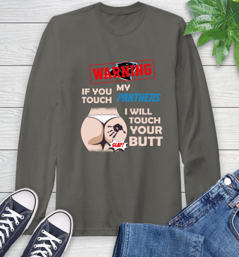 Buffalo Bills NFL Football Warning If You Touch My Team I Will Touch My Butt Long Sleeve T-Shirt 9