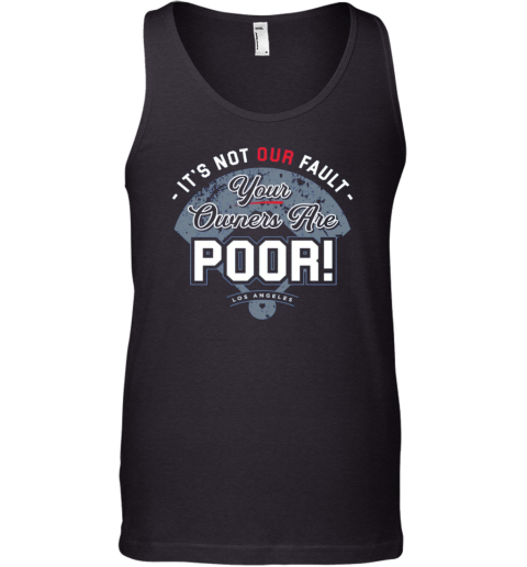 It's Not Our Fault Los Angeles Baseball Fans Premium Tank Top