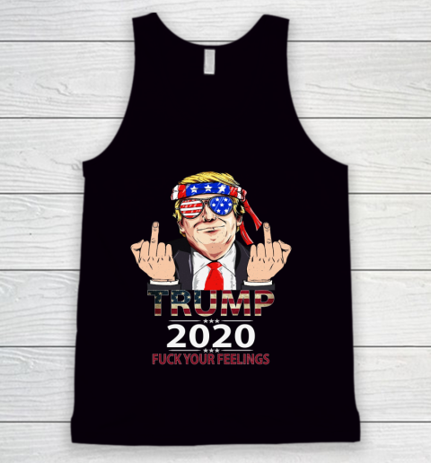 Trump 2020 Fuck Your Feelings Amercan Flag Glass Tank Top