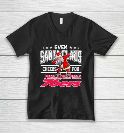 Philadelphia 76ers Even Santa Claus Cheers For Christmas NBA V-Neck T-Shirt