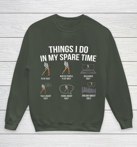Mens 6 Things I Do In My Spare Time Funny Golf Player Novelty Youth Sweatshirt 8