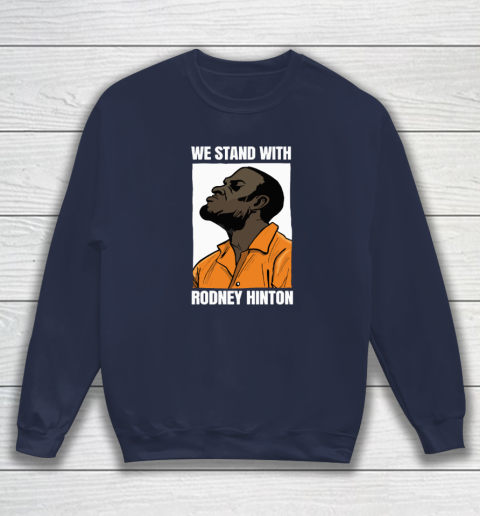 We Stand With Rodney Hinton Sweatshirt 2
