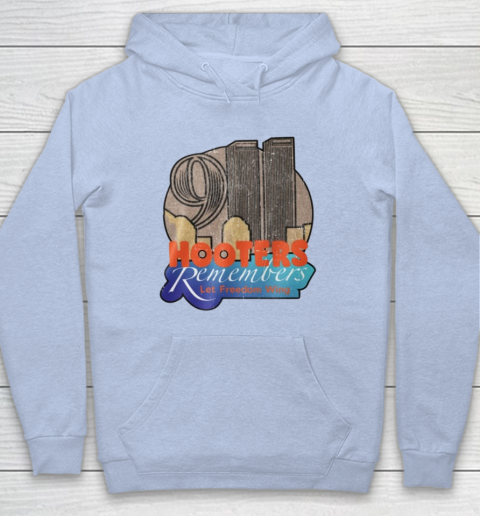 Hooters 9 11 Shirt 911 Hooters Remembers Let Freedom Wing Hoodie - Image 6