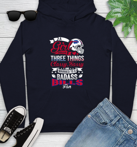 Buffalo Bills NFL Football A Girl Should Be Three Things Classy Sassy And A Be Badass Fan Youth Hoodie 3