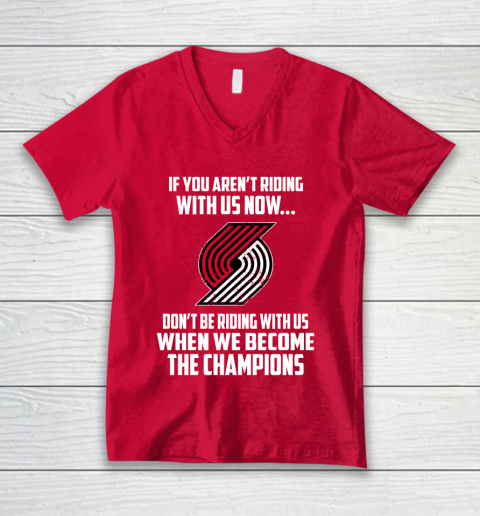 NBA Portland Trail Blazers Basketball We Become The Champions V-Neck T-Shirt 6
