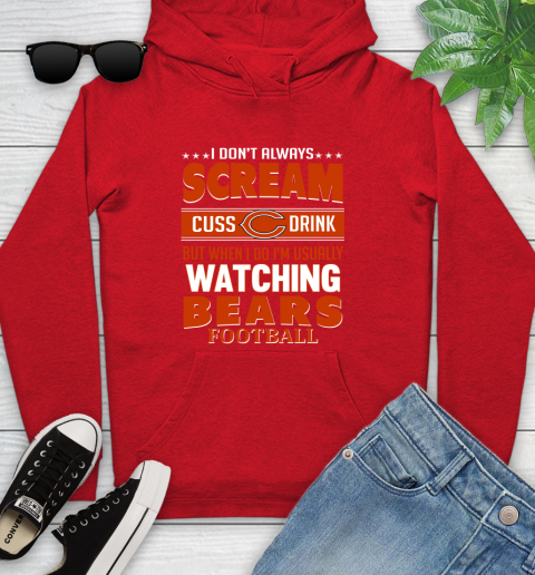 Chicago Bears NFL Football I Scream Cuss Drink When I'm Watching My Team Youth Hoodie 12
