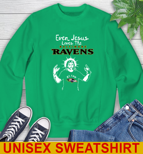 Baltimore Ravens NFL Football Even Jesus Loves The Ravens Shirt Sweatshirt 8