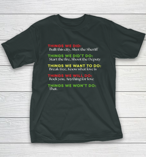 Things We Did Built This City Shot The Sheriff Start Funny Youth T-Shirt 3