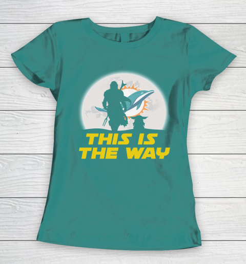 Miami Dolphins NFL Football Star Wars Yoda And Mandalorian This Is The Way Women's T-Shirt 10