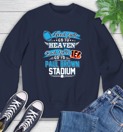 Cincinnati Bengals NFL Bad Girls Go To Paul Brown Stadium Shirt Sweatshirt 2