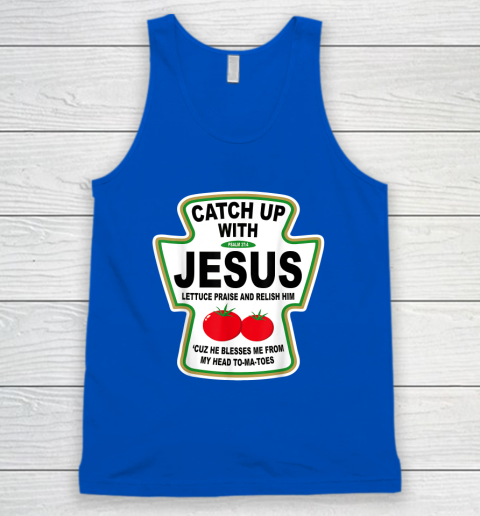 Christian Catch Up With Jesus Ketchup God Tank Top 3