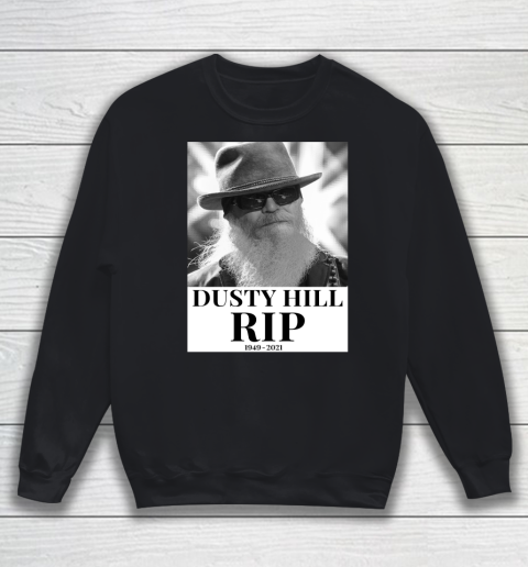 Dusty Hill RIP 1949 2021 ZZ Top Sweatshirt