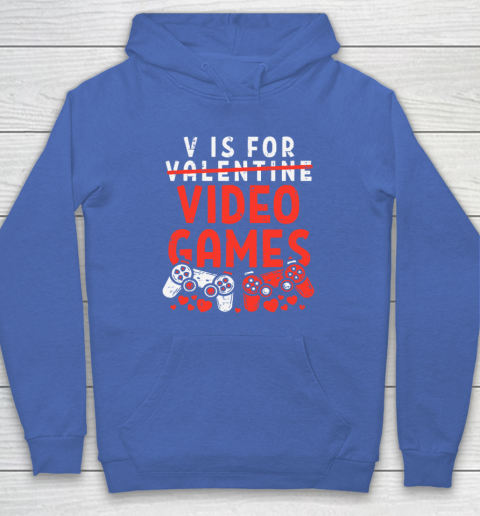 V Is For Video Games Funny Valentines Day Gamer Hoodie 5