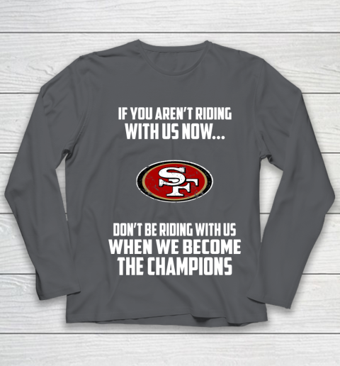 NFL San Francisco 49ers Football We Become The Champions Youth Long Sleeve 6