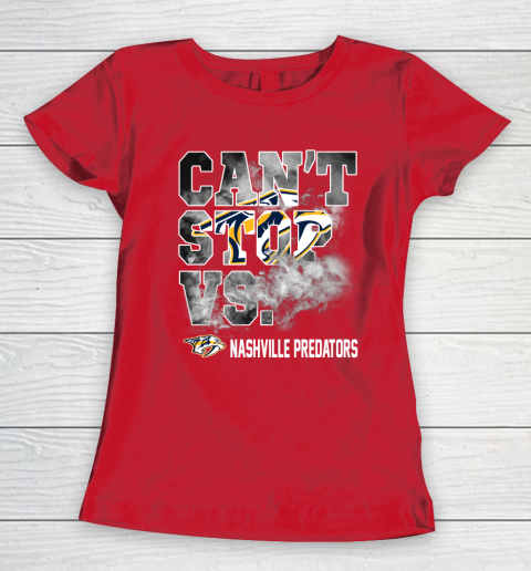 NHL Nashville Predators Hockey Can't Stop Vs Women's T-Shirt 9