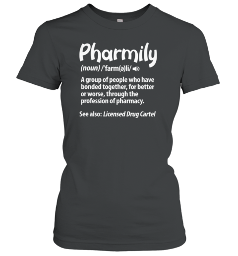 Pharmily Definition Pharmacy Technician Women's T-Shirt