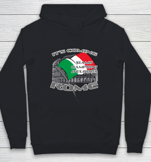 ITALIA Football Champions  SIAMO CAMPIONI D'EUROPA It's coming Rome Youth Hoodie