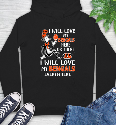 NFL Football Cincinnati Bengals I Will Love My Bengals Everywhere Dr Seuss Shirt Hoodie