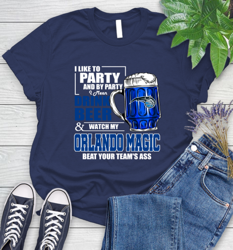 NBA Drink Beer and Watch My Orlando Magic Beat Your Team's Ass Basketball Women's T-Shirt 14