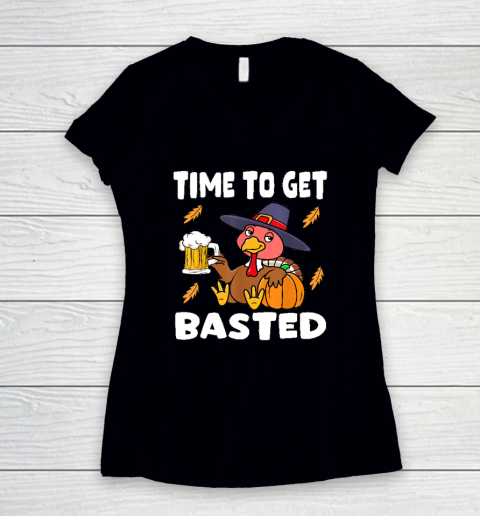 Time To Get Basted Funny Happy Thanksgiving Turkey Women's V-Neck T-Shirt