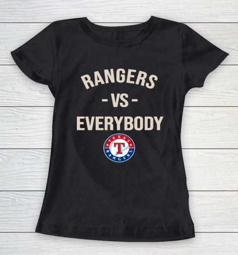 Texas Rangers Vs Everybody Women's T-Shirt