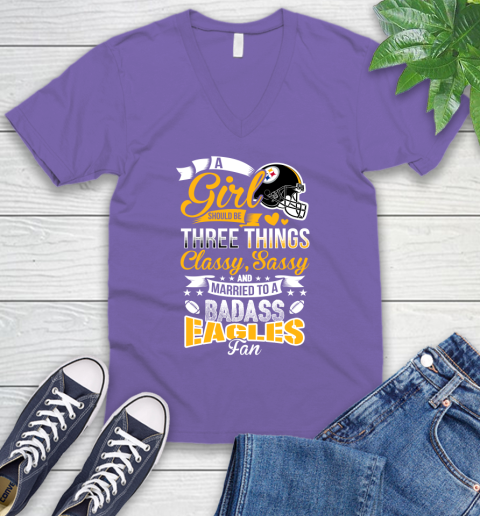 Pittsburgh Steelers NFL Football A Girl Should Be Three Things Classy Sassy And A Be Badass Fan V-Neck T-Shirt 8