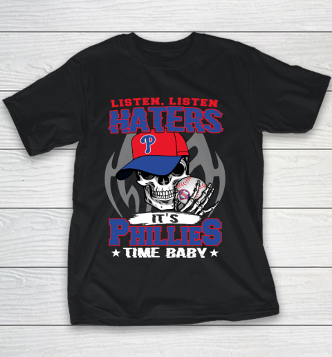 Listen Haters It is PHILLIES Time Baby MLB Youth T-Shirt