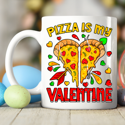 Pizza Is My Valentine Valentines Day Heart Pepperoni Lover Ceramic Mug 11oz 2