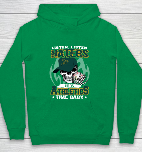 Listen Haters It is ATHLETICS Time Baby MLB Youth Hoodie 4