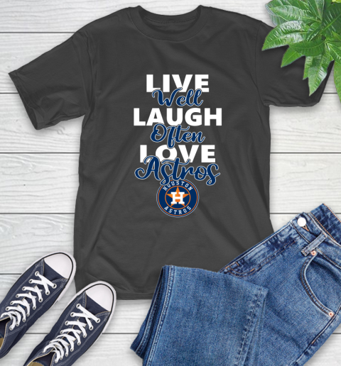MLB Baseball Houston Astros Live Well Laugh Often Love Shirt T-Shirt